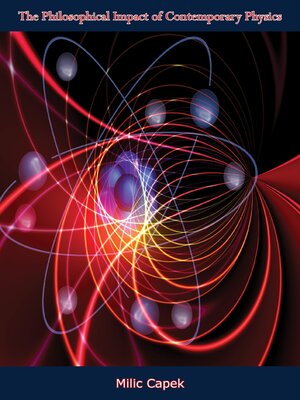 cover image of The Philosophical Impact of Contemporary Physics